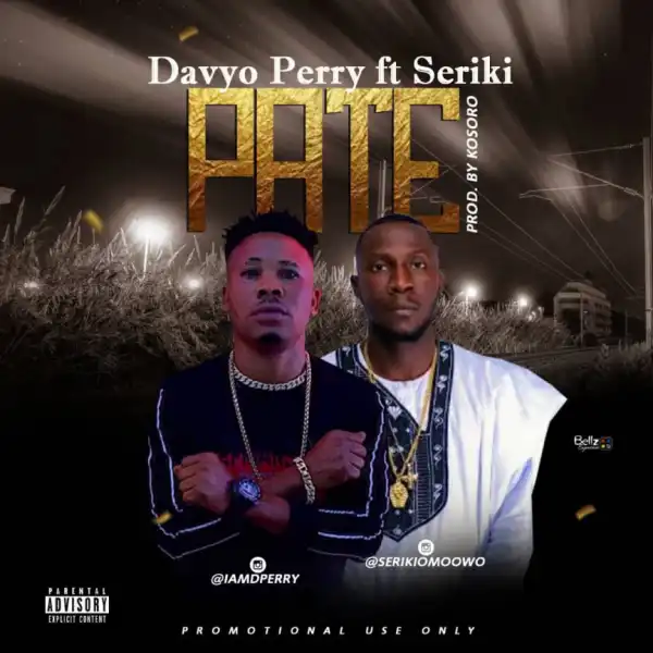 Davyo Perry - Pate Ft. Seriki